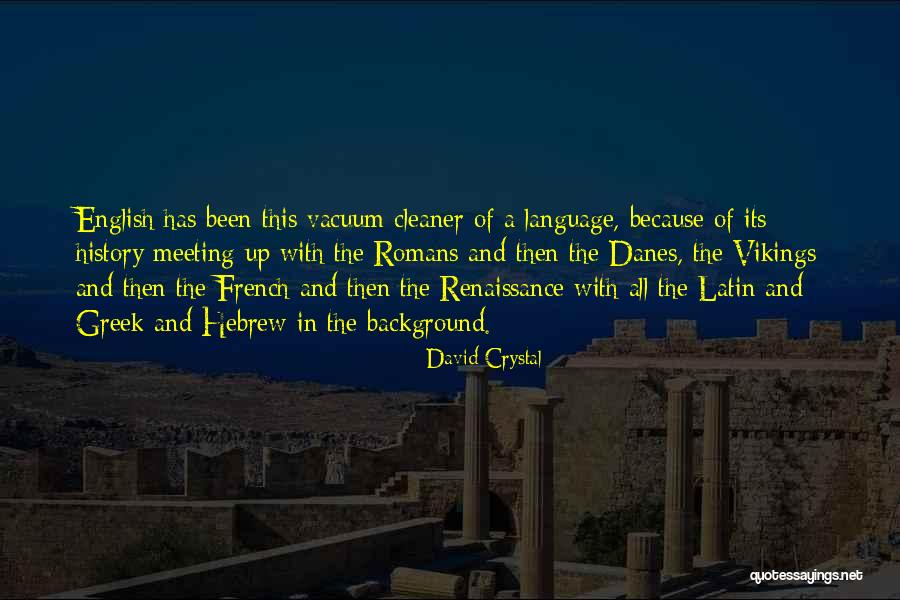 Latin And Greek Quotes By David Crystal Latin And Greek Quotes By David Crystal