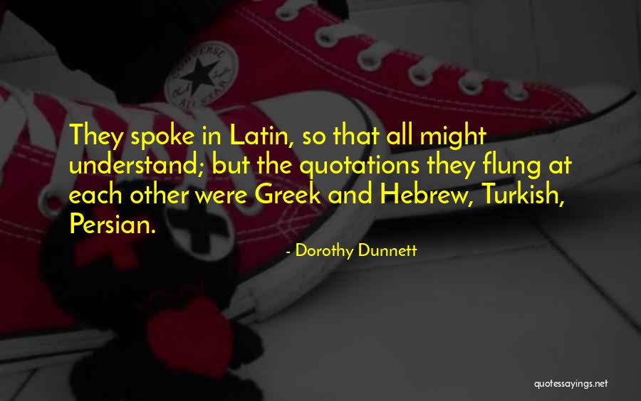 Latin And Greek Quotes By Dorothy Dunnett Latin And Greek Quotes By Dorothy Dunnett
