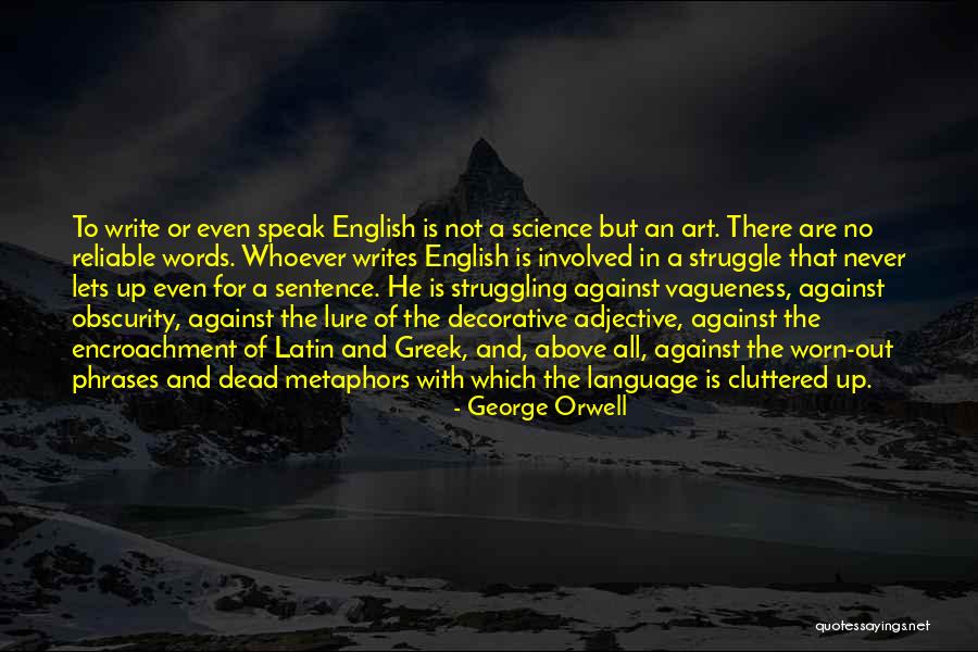 Latin And Greek Quotes By George Orwell Latin And Greek Quotes By George Orwell