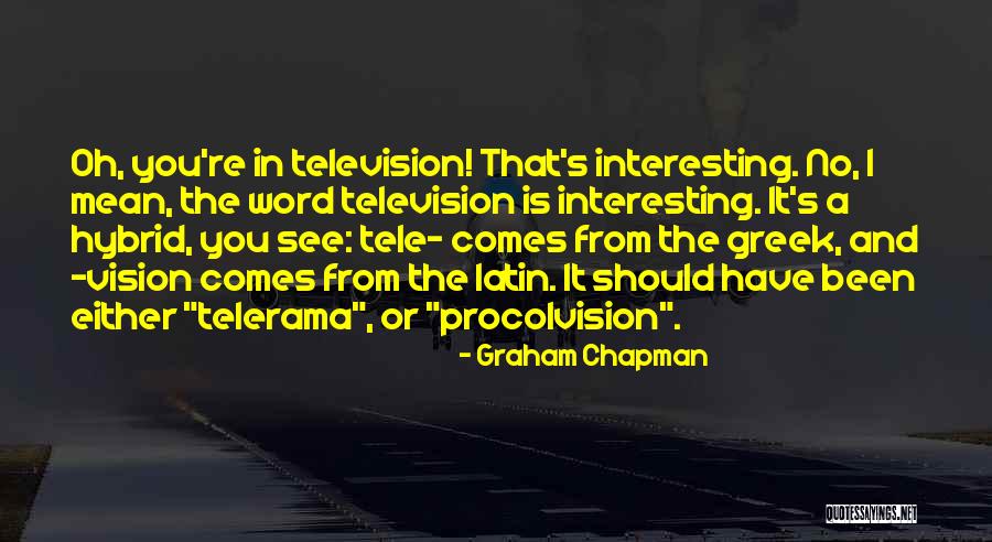 Latin And Greek Quotes By Graham Chapman Latin And Greek Quotes By Graham Chapman