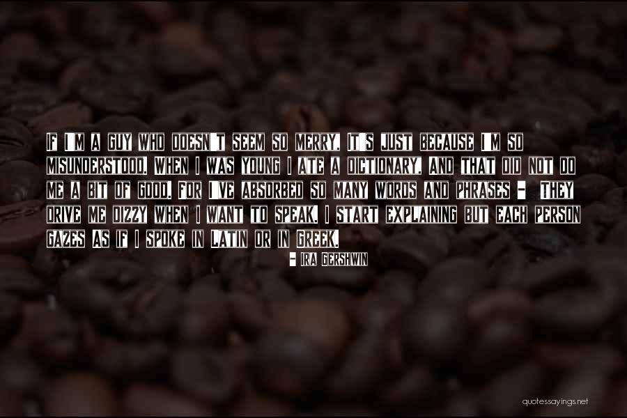 Latin And Greek Quotes By Ira Gershwin Latin And Greek Quotes By Ira Gershwin