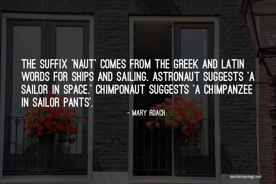 Latin And Greek Quotes By Mary Roach Latin And Greek Quotes By Mary Roach