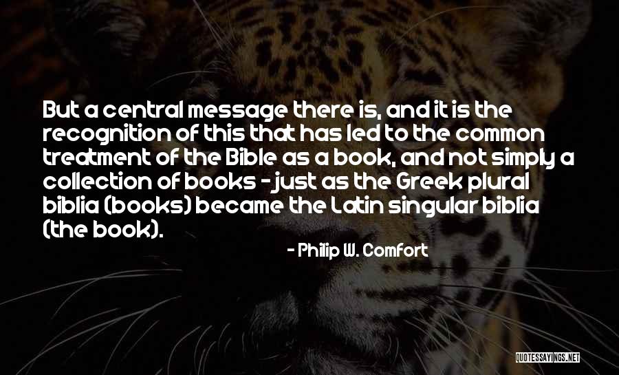 Latin And Greek Quotes By Philip W. Comfort Latin And Greek Quotes By Philip W. Comfort