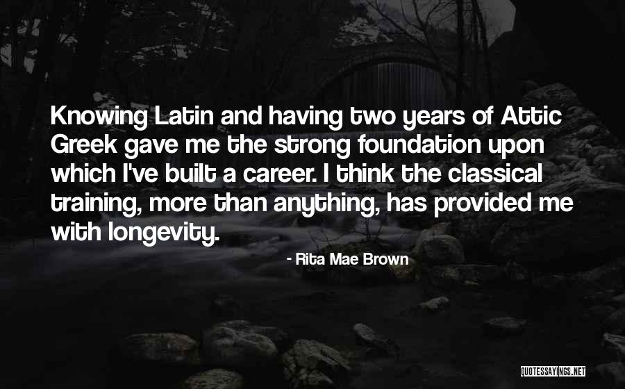 Latin And Greek Quotes By Rita Mae Brown Latin And Greek Quotes By Rita Mae Brown
