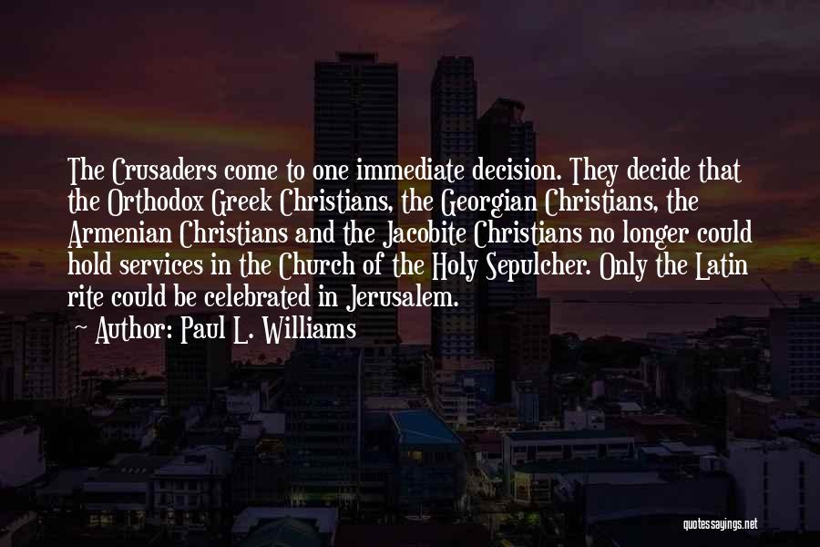 Latin Crusaders Quotes By Paul L. Williams