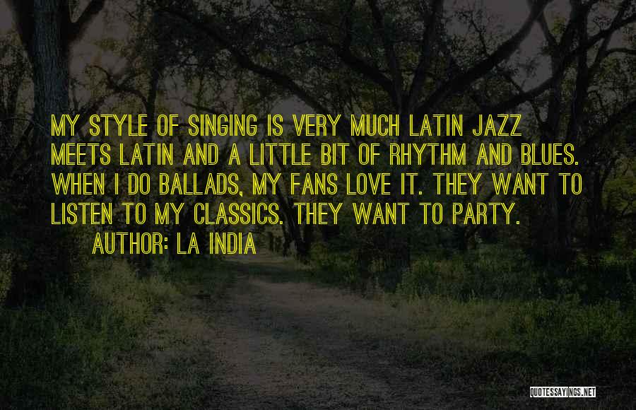 Latin Love Quotes By La India