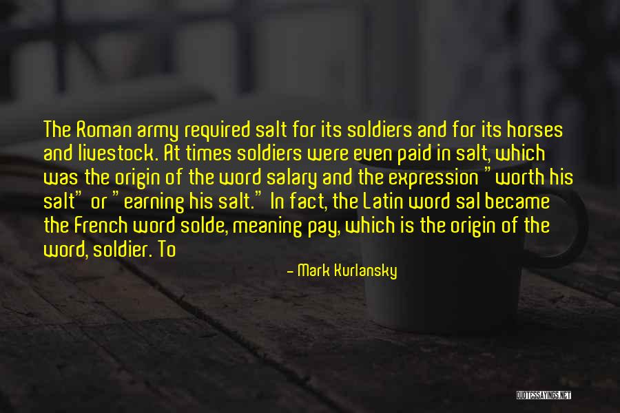 Latin Meaning Quotes By Mark Kurlansky