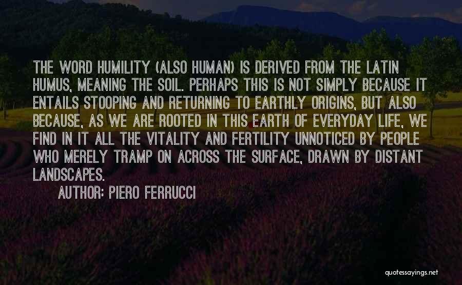 Latin Meaning Quotes By Piero Ferrucci