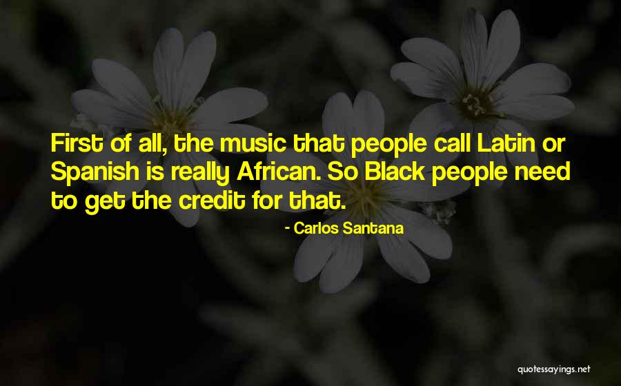 Latin Music Quotes By Carlos Santana Latin Music Quotes By Carlos Santana