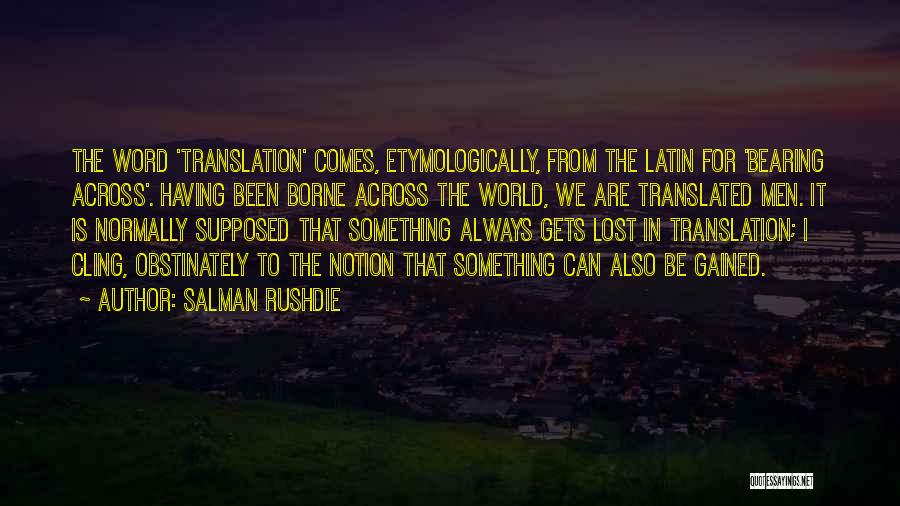 Latin Translation Quotes By Salman Rushdie