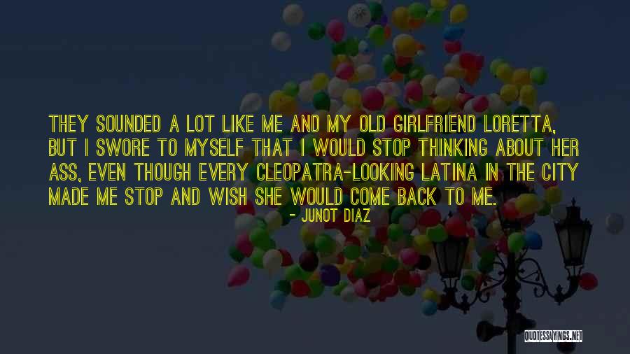 Latina Quotes By Junot Diaz