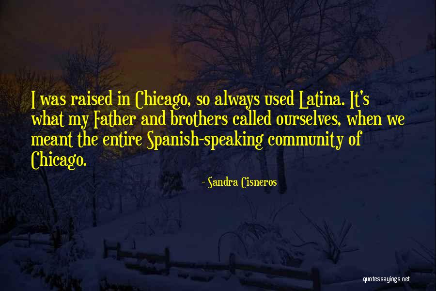 Latina Quotes By Sandra Cisneros