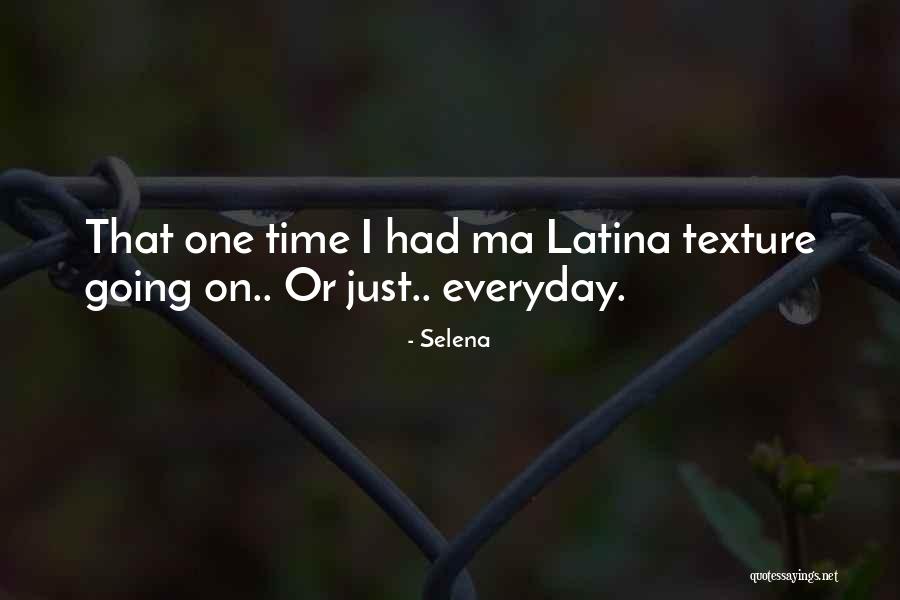 Latina Quotes By Selena