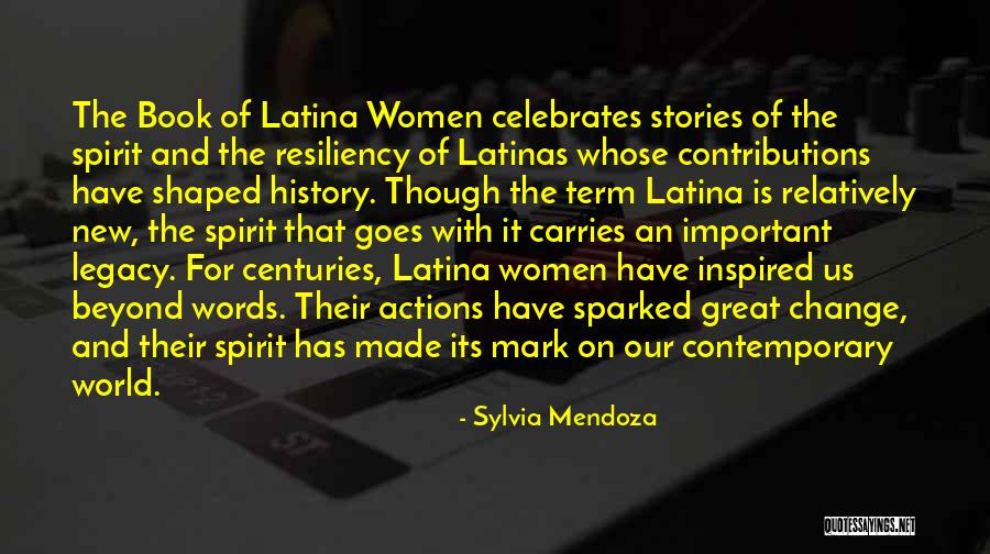 Latina Quotes By Sylvia Mendoza