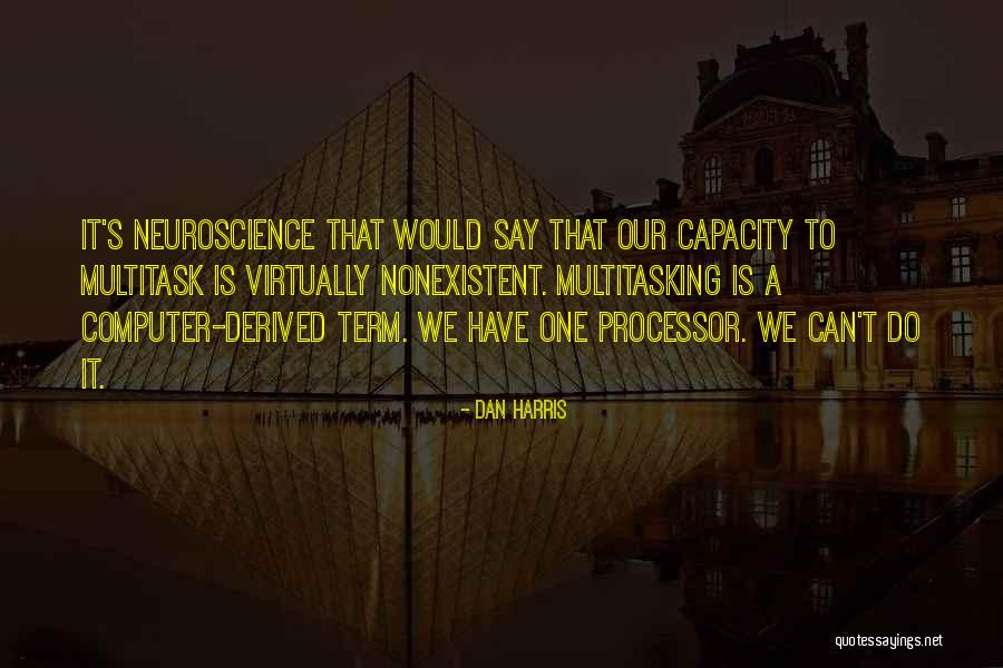 Latina Scientists Quotes By Dan Harris Latina Scientists Quotes By Dan Harris