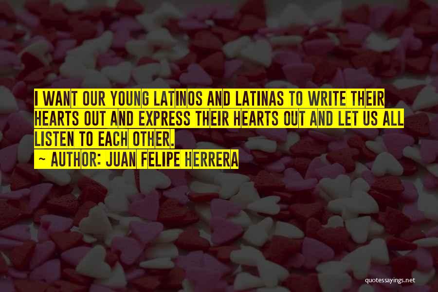 Latinas Quotes By Juan Felipe Herrera