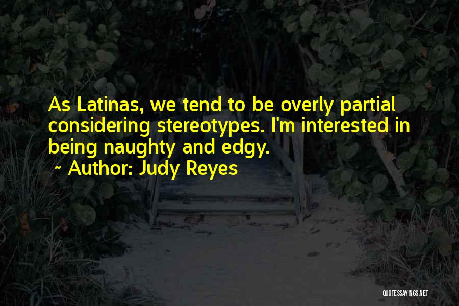 Latinas Quotes By Judy Reyes