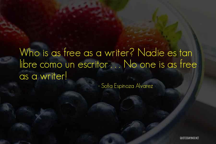 Latino Books Quotes By Sofia Espinoza Alvarez Latino Books Quotes By Sofia Espinoza Alvarez