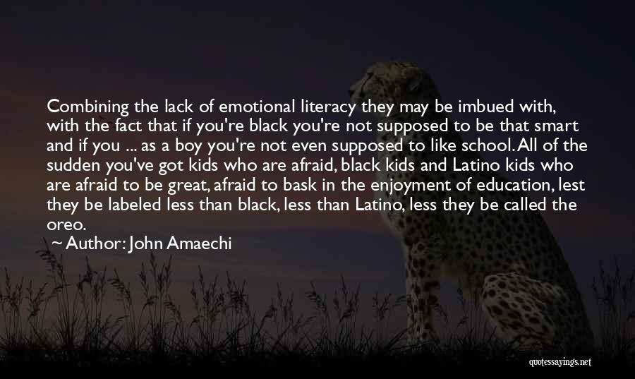 Latino Education Quotes By John Amaechi