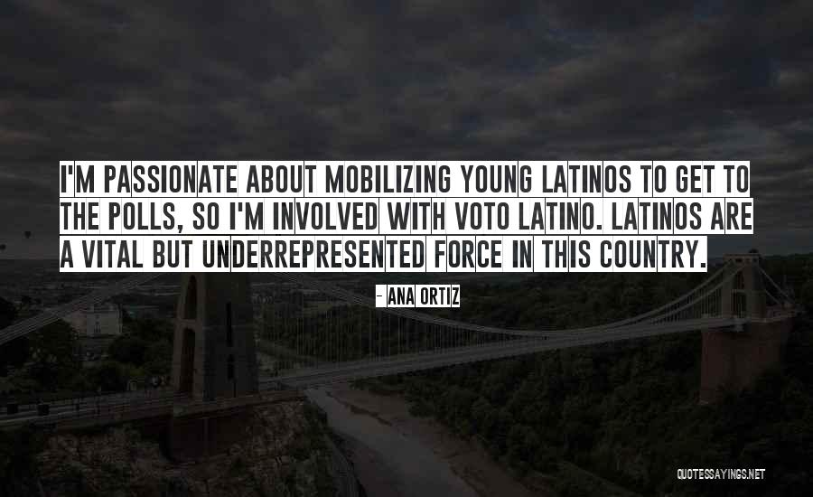 Latino Quotes By Ana Ortiz Latino Quotes By Ana Ortiz