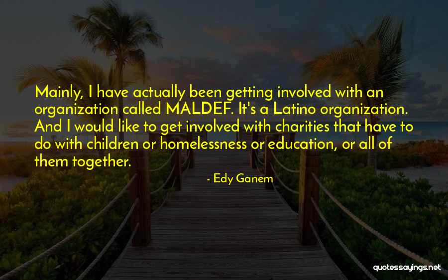 Latino Quotes By Edy Ganem Latino Quotes By Edy Ganem