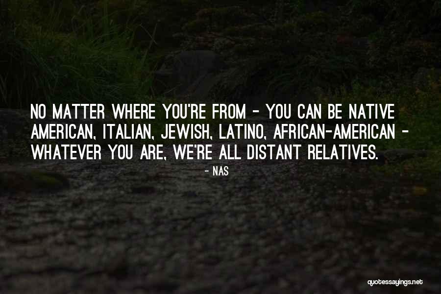 Latino Quotes By Nas Latino Quotes By Nas