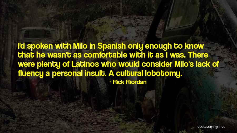 Latino Quotes By Rick Riordan Latino Quotes By Rick Riordan