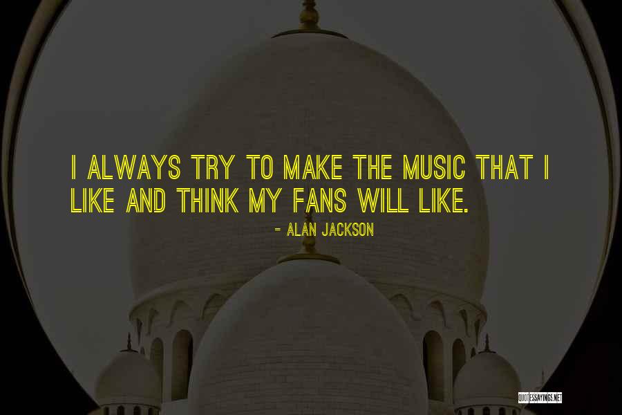 Latisha Pelayo Quotes By Alan Jackson Latisha Pelayo Quotes By Alan Jackson