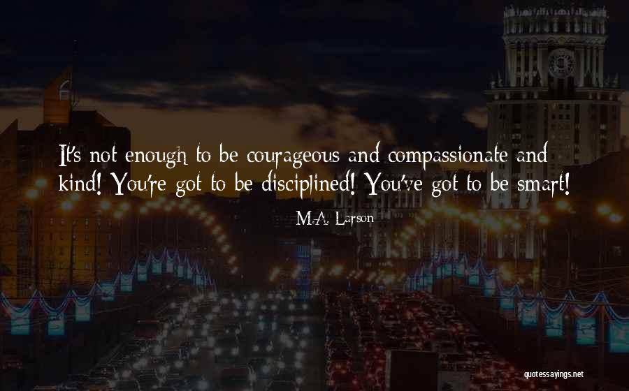 Latisha Scott Quotes By M.A. Larson Latisha Scott Quotes By M.A. Larson