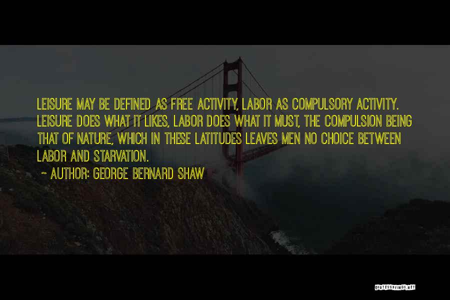 Latitudes Quotes By George Bernard Shaw
