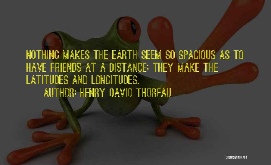 Latitudes Quotes By Henry David Thoreau