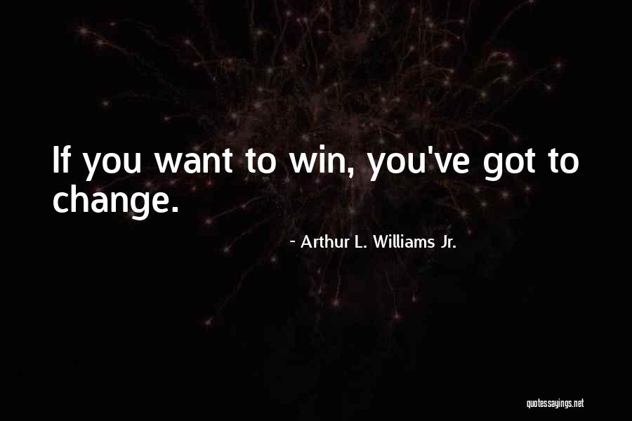 Lativia Quotes By Arthur L. Williams Jr. Lativia Quotes By Arthur L. Williams Jr.
