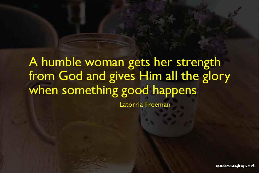 Latorria Freeman Quotes 1475709 Latorria Freeman Quotes 1475709