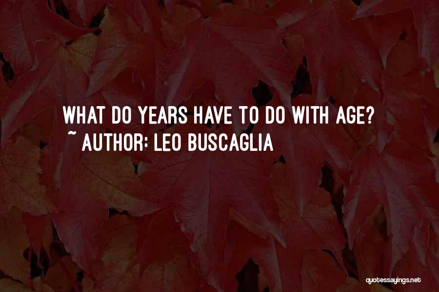 Latorsha Veasey Quotes By Leo Buscaglia