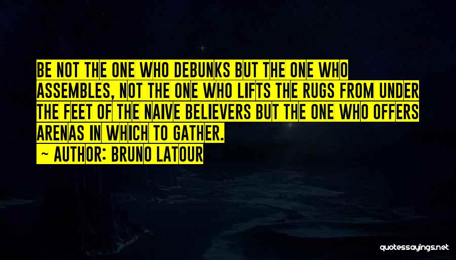 Latour Quotes By Bruno Latour