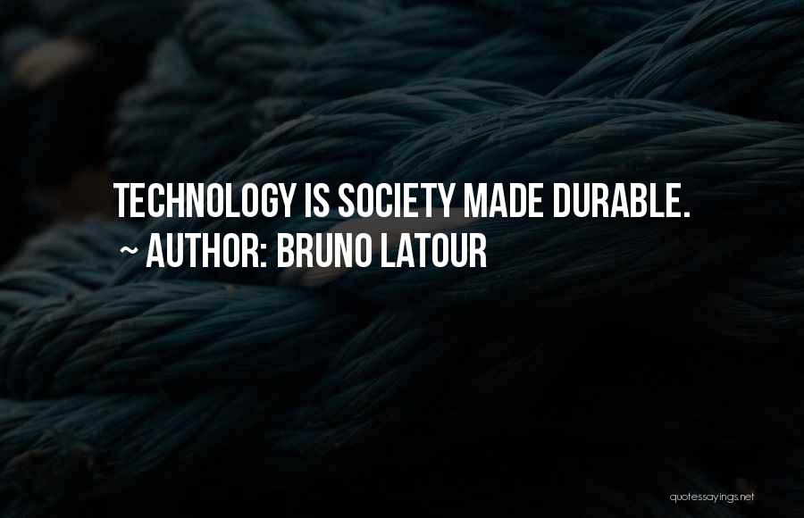 Latour Quotes By Bruno Latour
