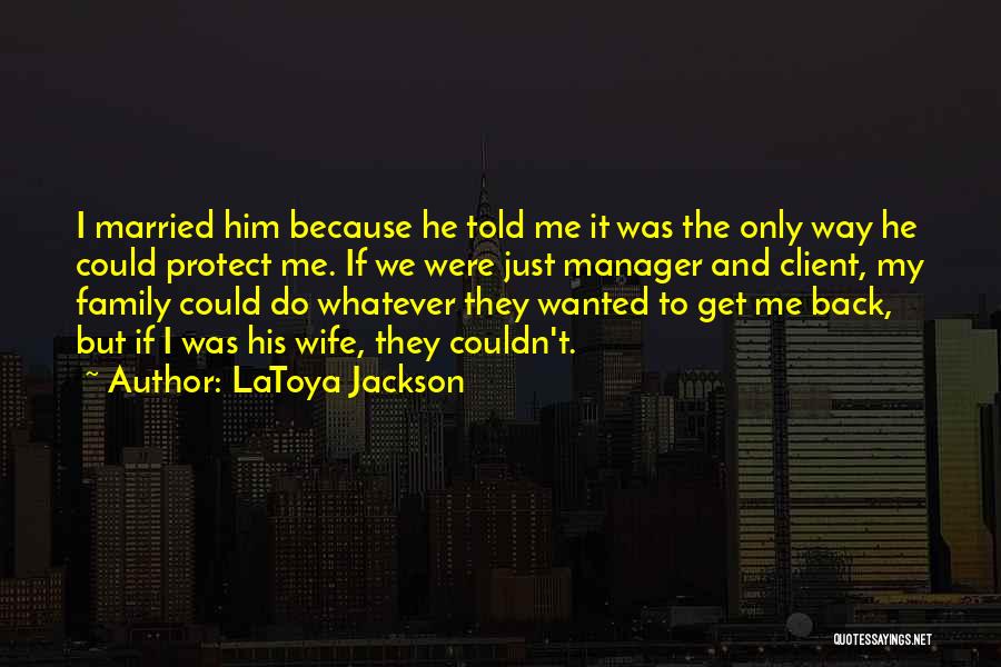 LaToya Jackson Quotes 1552754