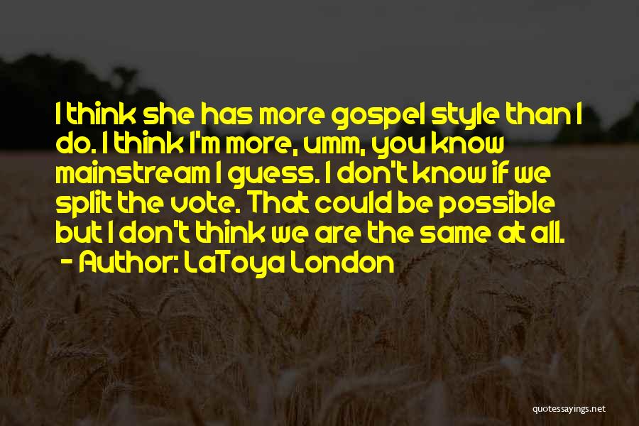 LaToya London Quotes 404459