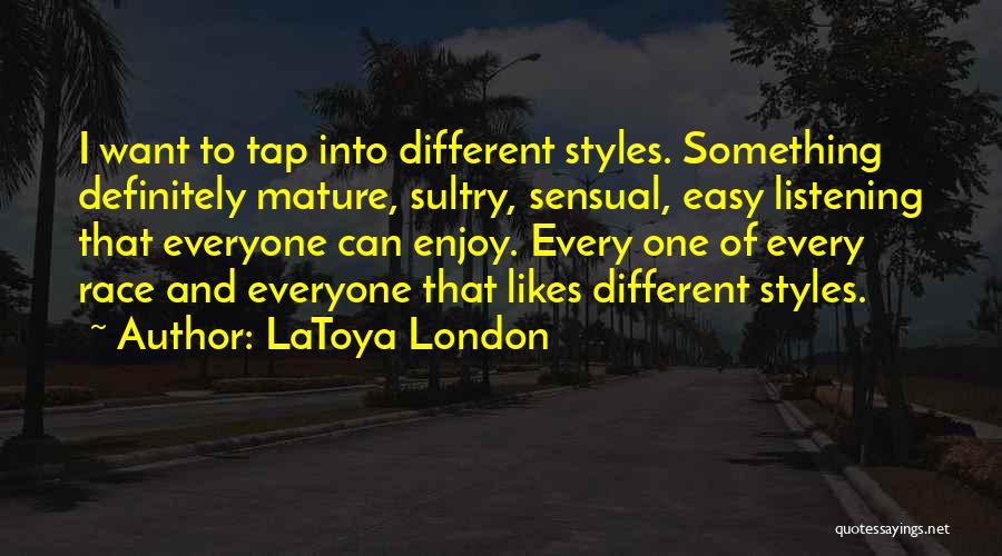 LaToya London Quotes 965407 LaToya London Quotes 965407