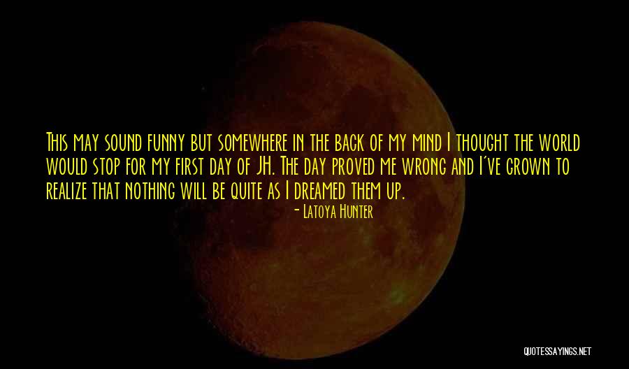 Latoya Quotes By Latoya Hunter Latoya Quotes By Latoya Hunter