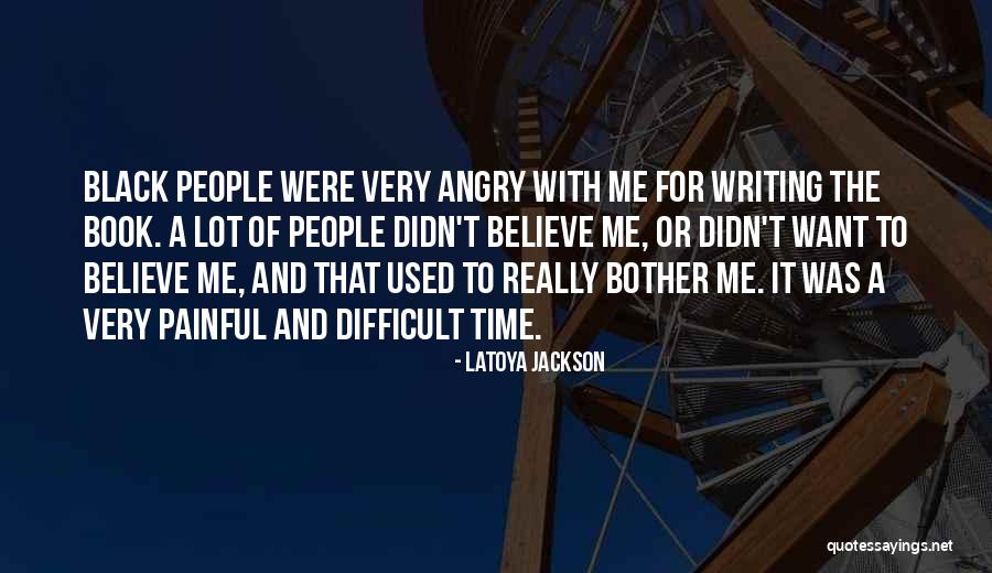 Latoya Quotes By LaToya Jackson Latoya Quotes By LaToya Jackson