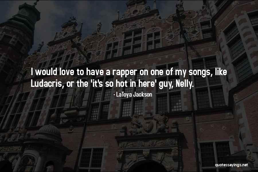 Latoya Quotes By LaToya Jackson Latoya Quotes By LaToya Jackson