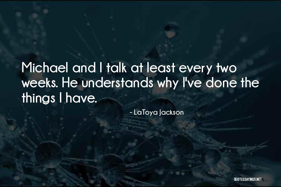 Latoya Quotes By LaToya Jackson Latoya Quotes By LaToya Jackson
