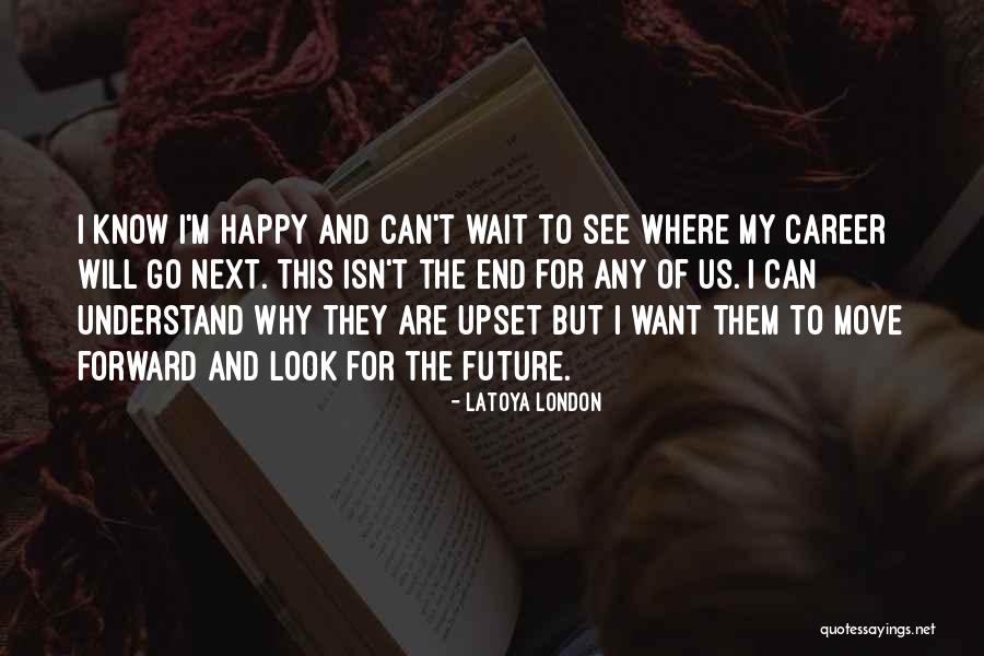 Latoya Quotes By LaToya London Latoya Quotes By LaToya London