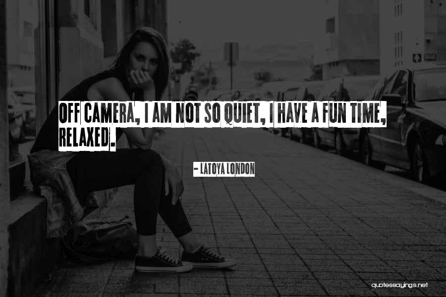 Latoya Quotes By LaToya London Latoya Quotes By LaToya London