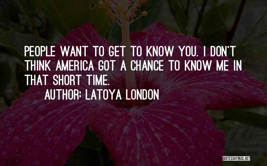 Latoya Quotes By LaToya London