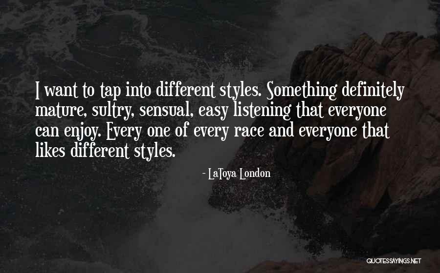 Latoya Quotes By LaToya London Latoya Quotes By LaToya London