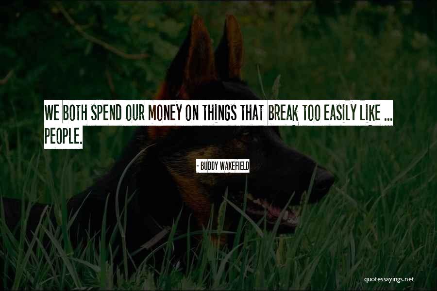 Latrease Williams Quotes By Buddy Wakefield Latrease Williams Quotes By Buddy Wakefield