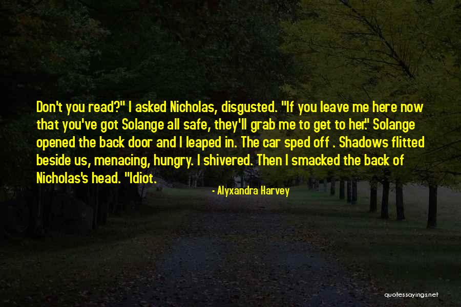 Latreille Enseignes Quotes By Alyxandra Harvey Latreille Enseignes Quotes By Alyxandra Harvey