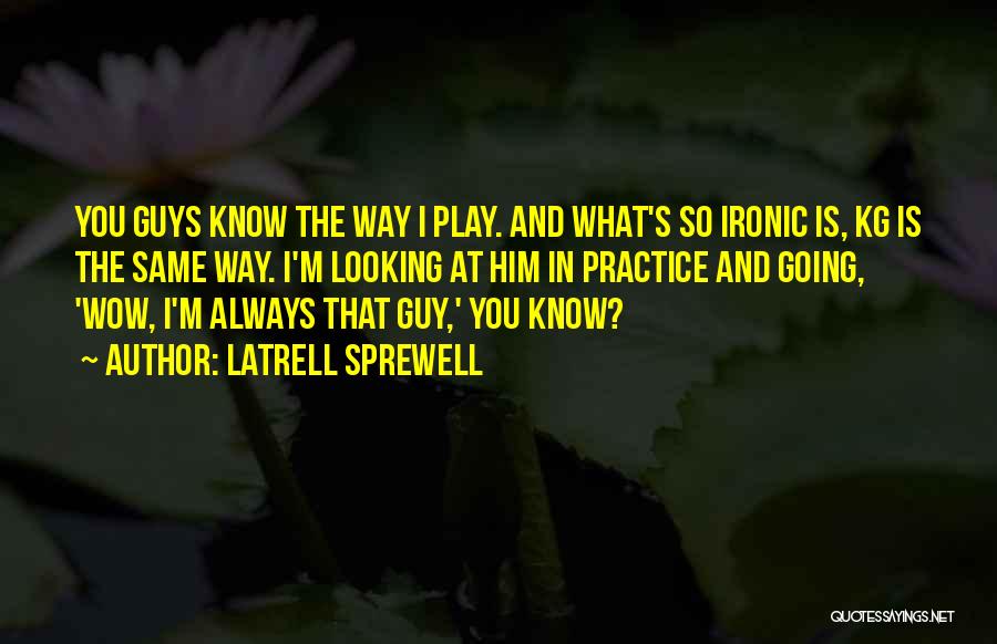 Latrell Sprewell Quotes 702970